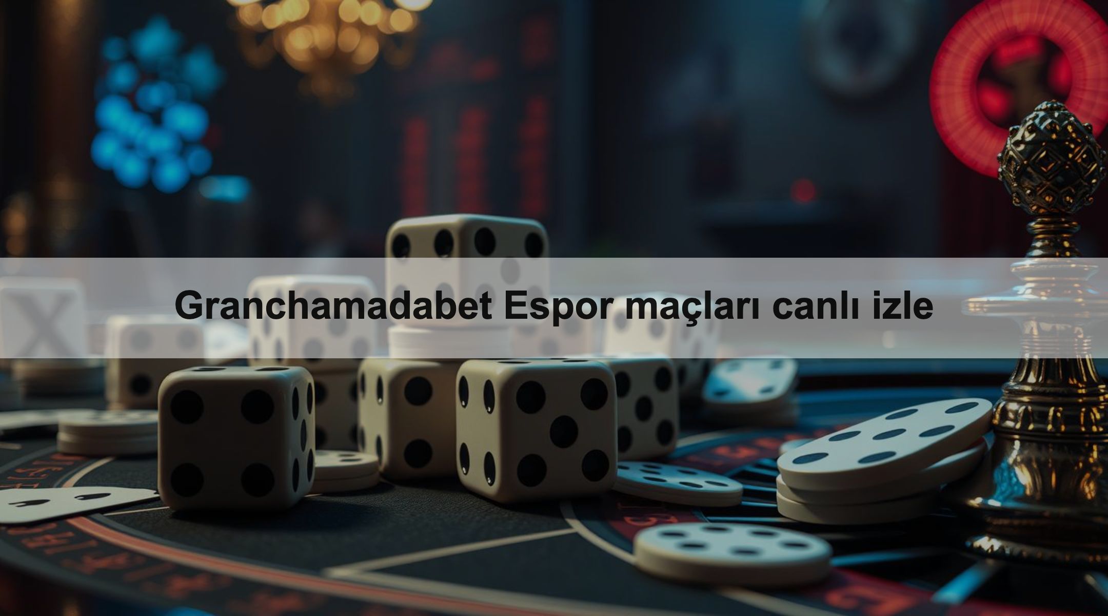 Granchamadabet Espor maçları canlı izle